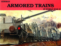 German Armoured Trains Volume 1 by Wolfgang Sawodny